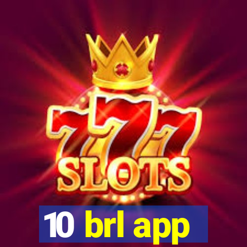 10 brl app